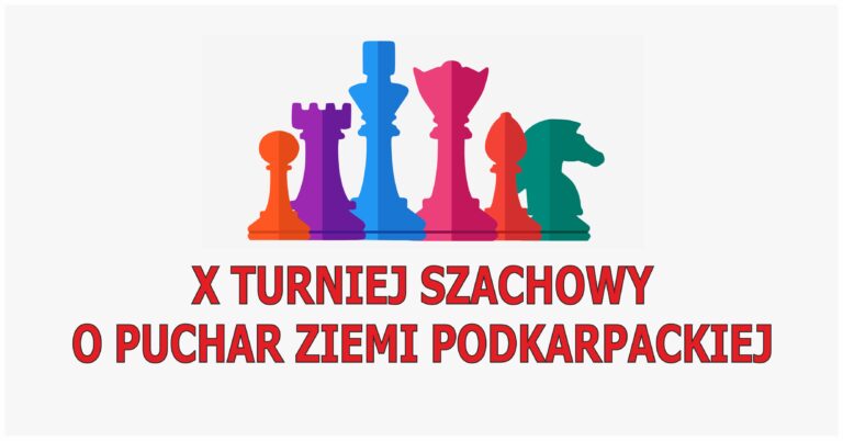 X TURNIEJ SZACHOWY ZIEMI PODKARPACKIEJ 2026